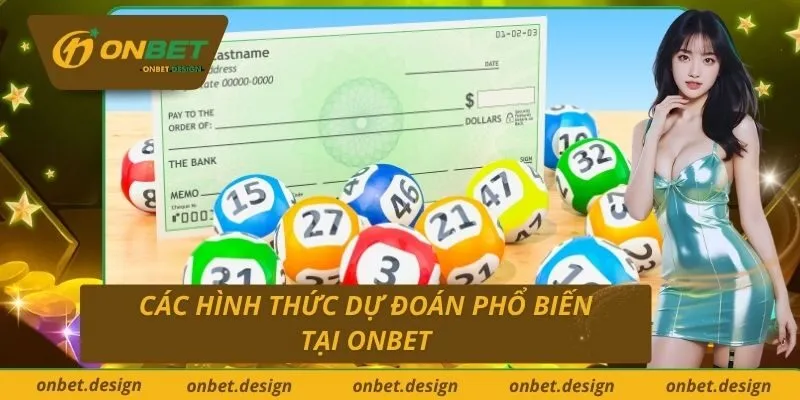 Các Hình Thức Dự Đoán Phổ Biến Tại Onbet