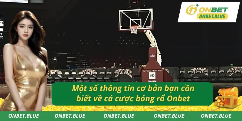 Giới thiệu cá cược bóng rổ Onbet