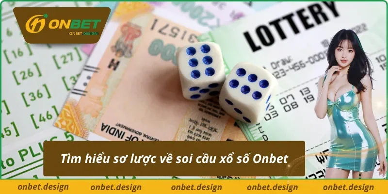 Soi cầu xổ số Onbet là gì