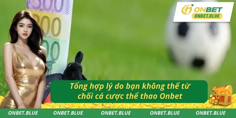 Ưu điểm tại thể thao trực tuyến Onbet