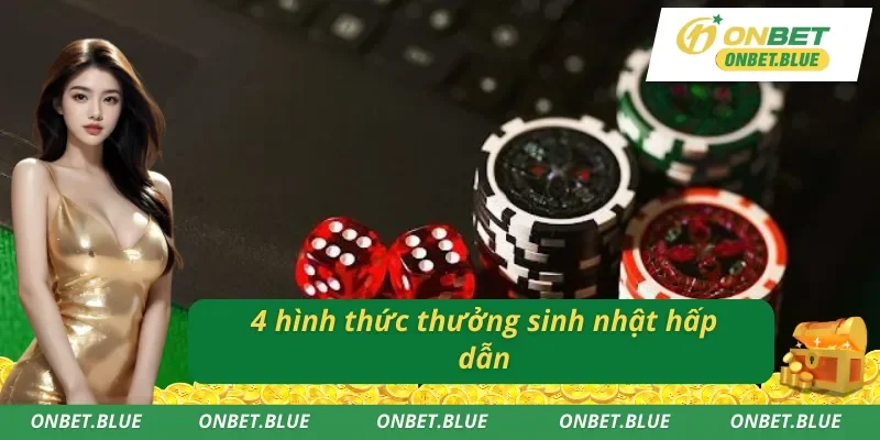 Hình thức thưởng sinh nhật Onbet dễ lựa chọn